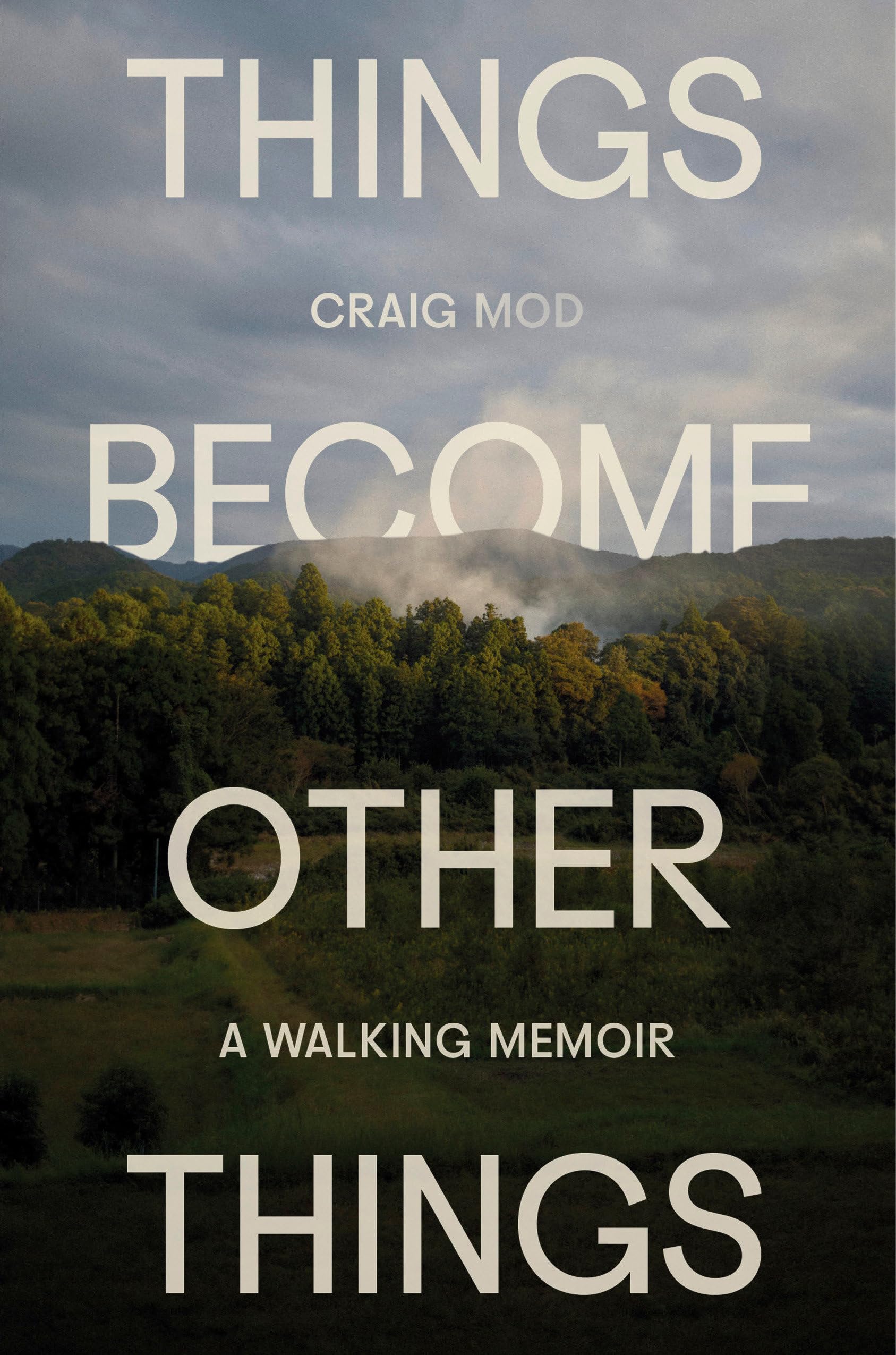 サイン　Craig Mod Things Become Other Things Amazon | Things Become Other Things: A Walking Memoir | Mod, Craig